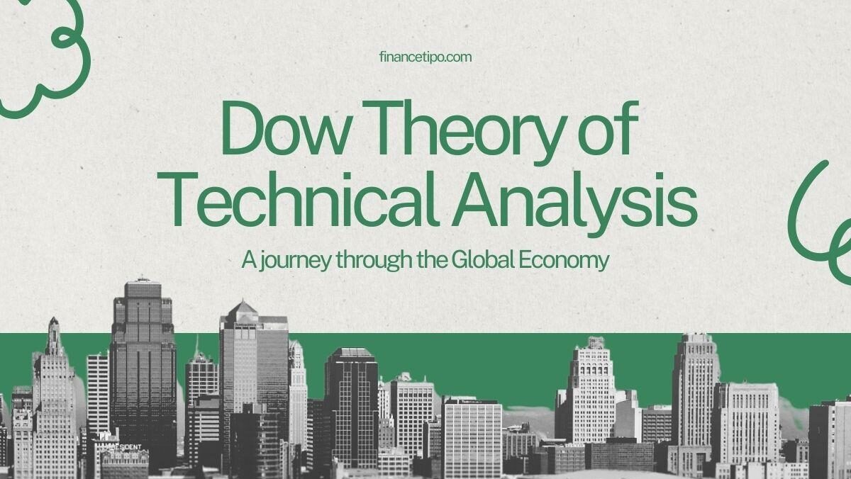 Dow Theory of Technical AnalysisDow Theory of Technical Analysis